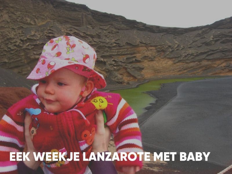 Een weekje Lanzarote met baby